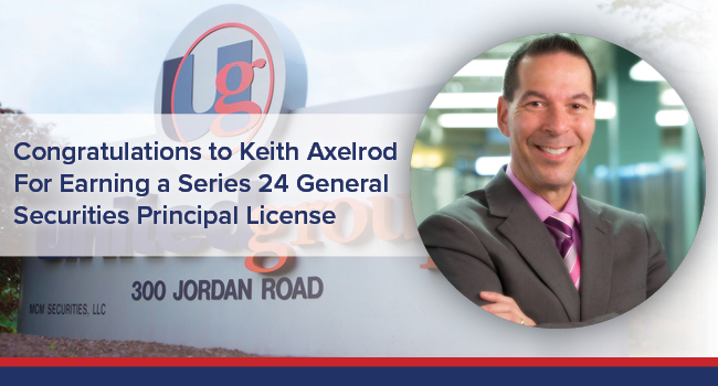 UGOC SPOTLIGHT: KEITH AXELROD EARNS SERIES 24 GENERAL SECURITIES PRINCIPAL LICENSE